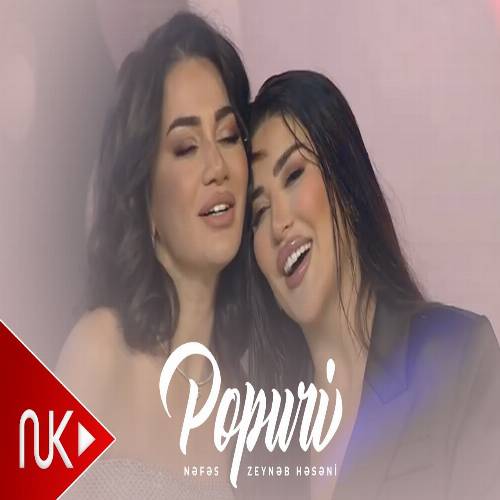دانلود آهنگ پاپوری شاد از نفس و زینب حسنی Zeyneb Heseni & Nefes – Popuri